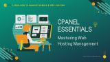 cPanel Essentials: Mastering Web Hosting Management
