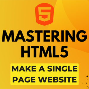 Mastering HTML5: From Beginner to Advanced